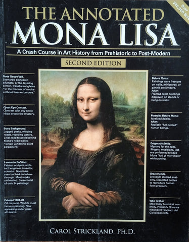 The Annotated Mona Lisa: A Crash Course in Art History from Prehistoric to Post-Modern  | Carol Strickland