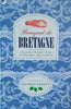 Bouquet de Bretagne: Seasonal Recipes from Le Bretagne, Questembert | Georges Paineau