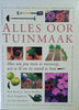 Alles oor Tuinmaak: Hoe om Jou Tuin te Ontwerp, Uit te Lê en In Stand te Hou [Afrikaans] | Ken Beckett, Steve Bradley, Noel Kingsbury, Tim Kingsbury