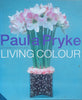 Living Colour | Paula Pryke, photographs by David Loftus