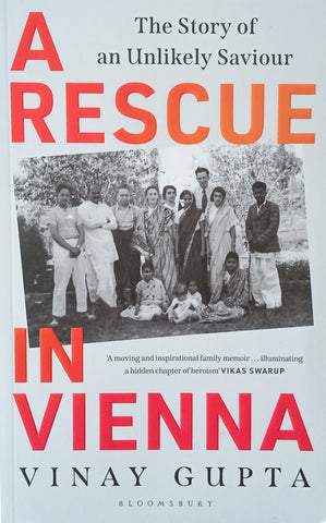 A Rescue in Vienna: The Story of an Unlikely Saviour | Vinay Gupta
