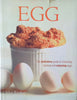 Egg: The Definitive Guide to Choosing, Cooking and Enjoying Eggs | Alex Barker