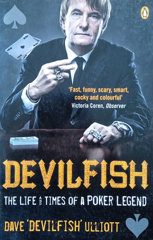 Devilfish: The Life and Times of a Poker Legend | Dave ‘Devilfish’ Ulliott