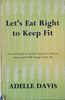 Let's Eat Right to Keep Fit | Adelle Davis