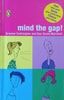 Mind the Gap | Graeme Codrington and Sue Grant-Marshall