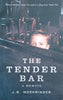 The Tender Bar: A Memoir | J.R. Moehringer