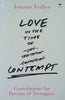 Love in the Time of Contempt: Consolations for Parents of Teenagers | Joanne Fedler