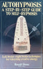 Autohypnosis, A Step-By-Step Guide to Self-Hypnosis: Left Brain - Right Brain Techniques for Releasing Creative Energy | Ronald Shone