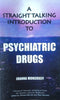 A Straight Talking Introduction to Psychiatric Drugs | Joanna Moncrieff