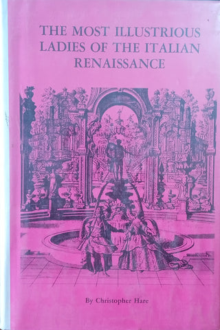 The Most Illustrious Ladies of the Italian Renaissance | Christopher Hare