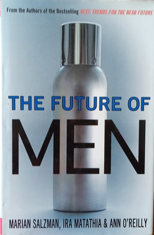 The Future of Men | Marian Salzman, Ira Matathia & Ann O’Reilly