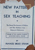 New Patterns in Sex Teaching: The Normal Sex Interests of Children and Their Guidance from Infancy to Adolescence | Frances B. Strain