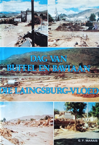 Dag van die Buffel en die Baviaan; Die Laingsburg-Vloed [Signed by the author] [ Afrikaans] | G.F. Marais