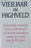 Vier Jaar in Highveld. Diplomatieke Ervarings - soms sonder dorings - as Hoë Kommissaris in Londen 1950-1954 [Afrikaans] | Dr. A.L. Geyer