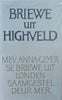 Briewe Uit Highveld. Mev. Anna Geyer Se Briewe Uit Londen [Afrikaans] | M.E.R. (comp.)