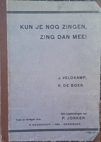 Kun Je Nog Zingen, Zing Dan Mee! [Dutch] | J. Veldkamp, K. de Boer