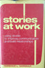 Stories at Work: Using Stories to Improve Communication and Build Relationships | Terrence L. Gargiulo