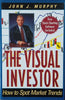 The Visual Investor: How to Spot Market Trends [No CD] | John J. Murphy
