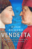 Vendetta: High Art and Low Cunning at the Birth of the Renaissance | Hugh Bicheno