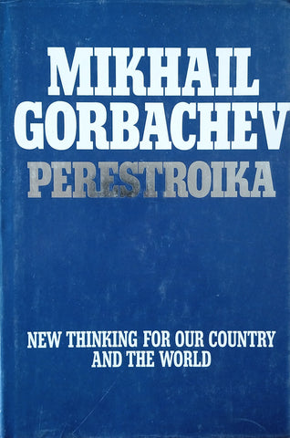 Perestroika: New Thinking for Our Country and the World | Mikhail Gorbachev