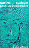 Plaidoyer Pour les Intellectuels [French] | Jean-Paul Sarte