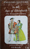 English Costume in the Age of Elizabeth: The Sixteenth Century | Drawn and Described by Iris Brooke