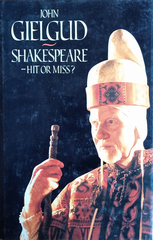 Shakespeare: Hit or Miss? | John Gielgud with John Miller