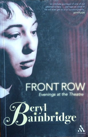 Front Row: Evenings at the Theatre | Beryl Bainbridge