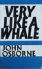 Very Like a Whale | John Osborne