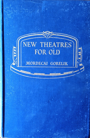 New Theatres for Old | Mordecai Gorelik