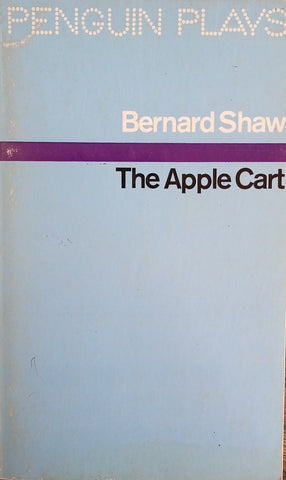 The Apple Cart | Bernard Shaw
