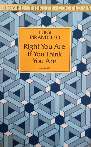 Right You Are If You Think You Are | Luigi Pirandello