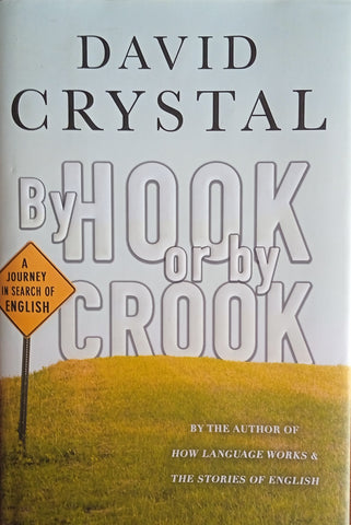 By Hook or by Crook: A Journey in Search of English | David Crystal