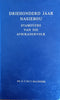 Driehonderd Jaar Nasiebou: Stamouers van die Afrikanervolk | Dr. D.F. du T. Malherbe