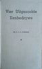 Vier Uitgesoekte Eenbedrywe | Dr. F.C.L. Bosman