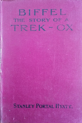 Biffel: A Trek Ox | Stanley Portal Hyatt