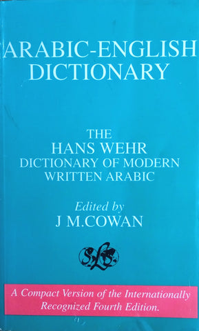 Arabic-English Dictionary: The Hans Wehr Dictionary of Modern Written Arabic | J.M. Cowan (ed.)