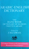 Arabic-English Dictionary: The Hans Wehr Dictionary of Modern Written Arabic | J.M. Cowan (ed.)