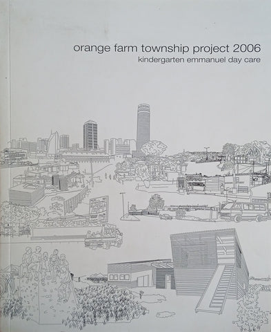 Orange Farm Township Project 2006: Kindergarten Emmanuel Day Care