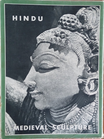 Hindu Medieval Sculpture, with 79 Original Photographs | Raymond Burnier