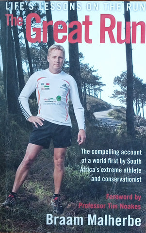 The Great Run: Life's Lessons on the Run [Signed by the Author] | Braam Malherbe