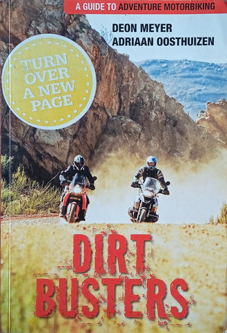 Dirt Busters: A Guide to Adventure Motorbiking | Deon Meyer & Adriaan Oosthuizen