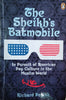 The Sheikh's Batmobile: In Pursuit of American Pop Culture in the Muslim World | Richard Poplak