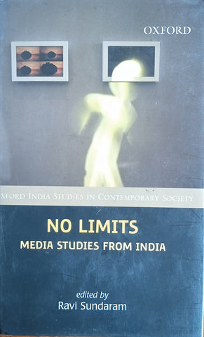 No Limits: Media Studies from India | Ravi Sundaram (ed.)