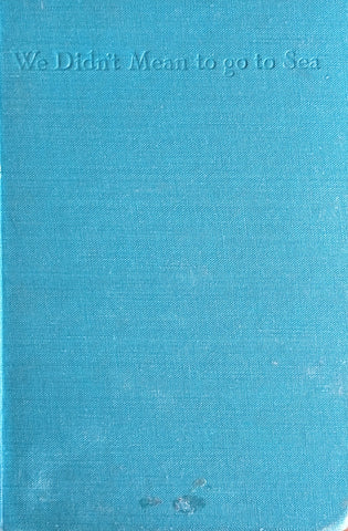 We Didn't Mean to Go to Sea | Arthur Ransome