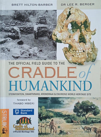 The Official Field Guide to the Cradle of Humankind | Brett Hilton-Barber, Dr. Lee R. Berger