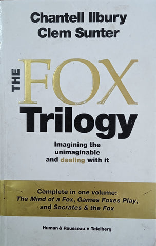 The Fox Trilogy: Imagining the Unimaginable and Dealing With It | Chantell Ilbury & Clem Sunter
