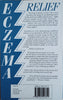 Eczema Relief: A Complete Guide to all Remedies Alternative and Orthodox | Christine Orton