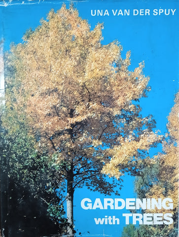 Gardening with Trees | Una van der Spuy