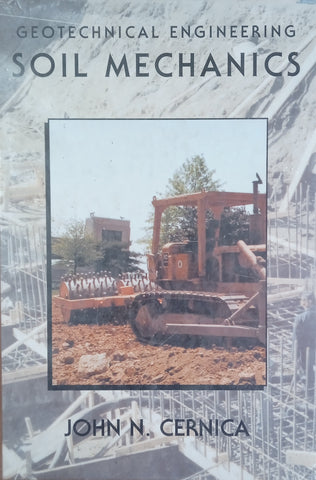 Geotechnical Engineering: Soil Mechanics | John N. Cernica